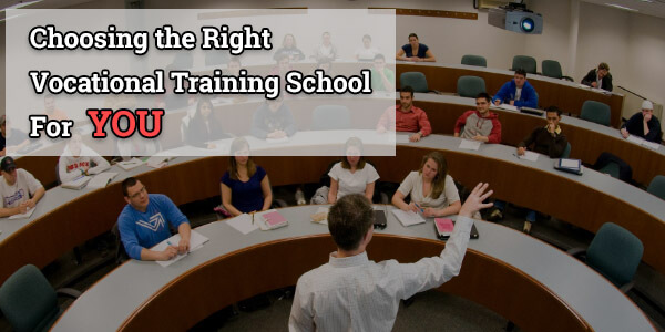 How to Choose the Best Vocational Training School