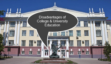 Disadvantages of College/University Education