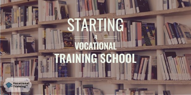 Starting a Vocational Training School