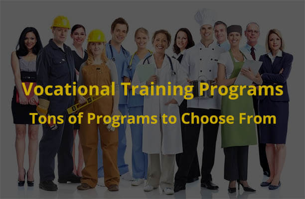 Vocational Training Programs - Tons of Programs to Choose From
