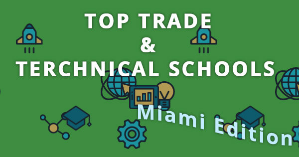 Best trade and technical schools in Miami
