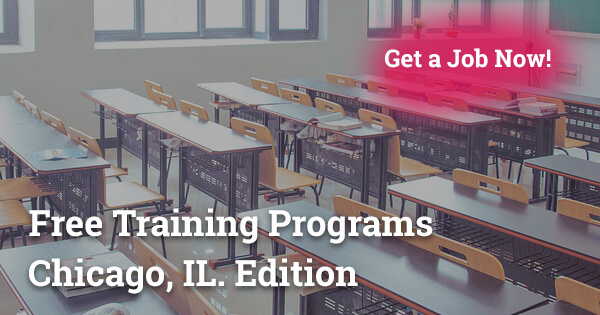 free training programs in chicago get a job fast 2018