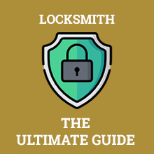 Locksmith - The Ultimate Guide