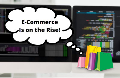 E-Commerce Is on the Rise!