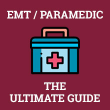 EMT / Paramedic - The Ultimate Guide