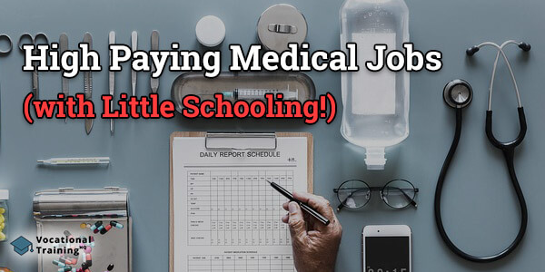 High Paying Medical Jobs (with Little Schooling!)