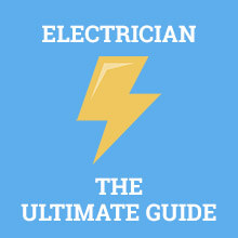 Electrician - The Ultimate Guide