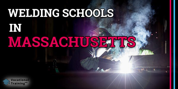 Welding Schools in Massachusetts