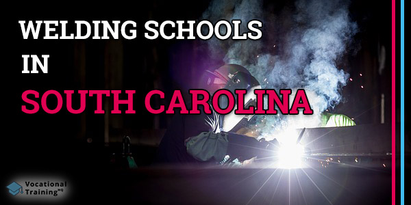 Welding Schools in South Carolina