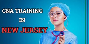 CNA Training in New Jersey (Paid Classes Info. 2026 Updated)