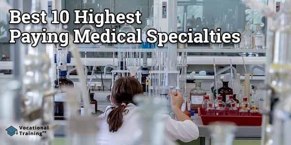 Highest Paying Medical Specialties