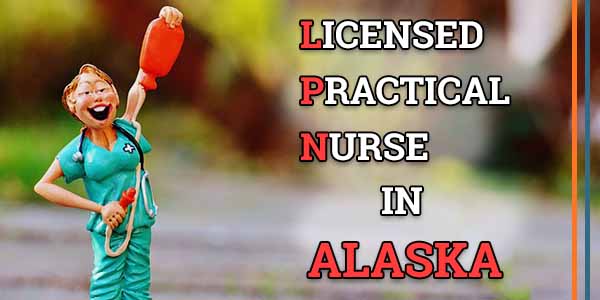 LPN Classes in Alaska