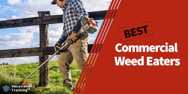 The Best Commercial Weed Eaters for 2024