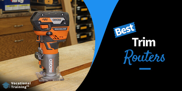 The Best Trim Routers for 2025