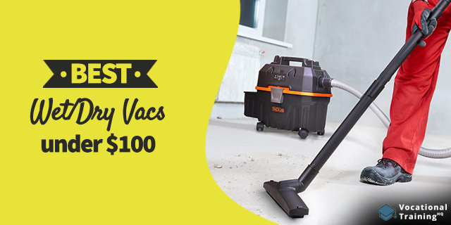 The Best Wet/Dry Vacs under $100 for 2025