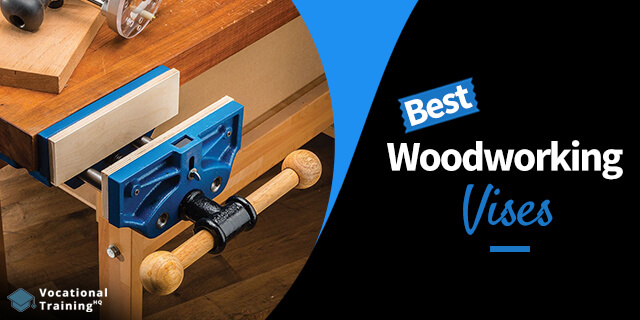 The Best Woodworking Vises for 2025