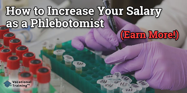How to Increase Your Salary as a Phlebotomist