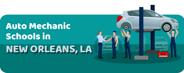 Auto Mechanic Schools in New Orleans, LA