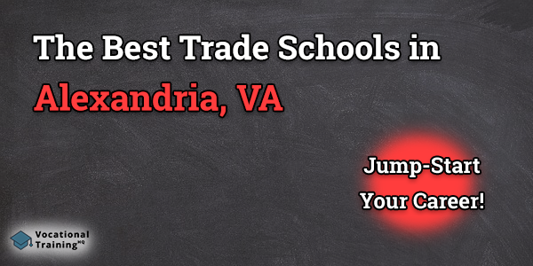 Top Trade and Tech Schools in Alexandria, VA
