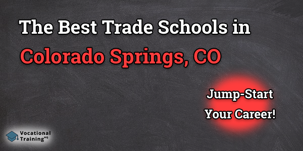 Top Trade and Tech Schools in Colorado Springs, CO