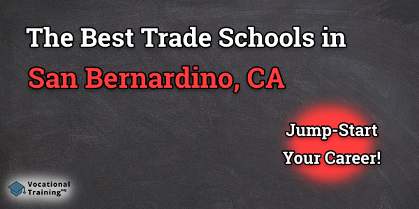 Top Trade and Tech Schools in San Bernardino, CA
