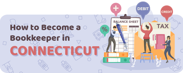 How to Become a Bookkeeper in Connecticut