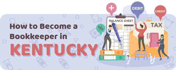 How to Become a Bookkeeper in Kentucky