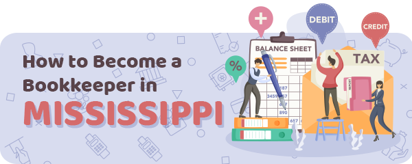 How to Become a Bookkeeper in Mississippi
