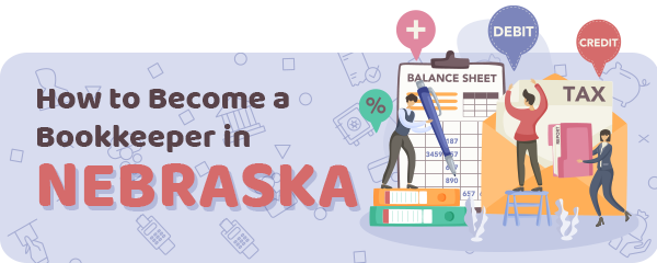 How to Become a Bookkeeper in Nebraska