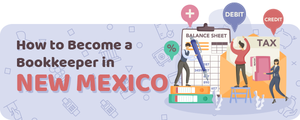 How to Become a Bookkeeper in New Mexico