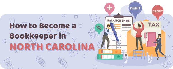 How to Become a Bookkeeper in North Carolina