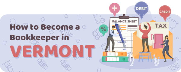 How to Become a Bookkeeper in Vermont