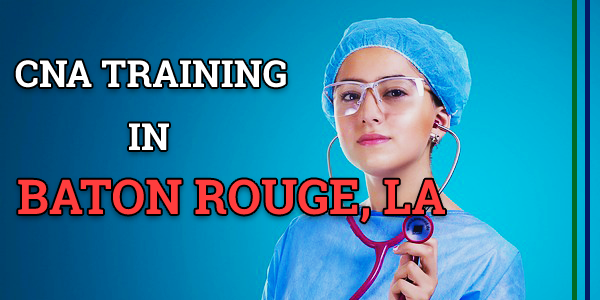 CNA Classes in Baton Rouge, LA