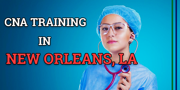 CNA Classes in New Orleans, LA