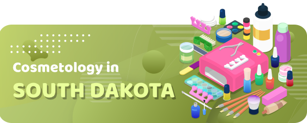 How to Become a Cosmetologist in South Dakota