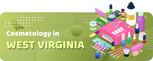 How to Become a Cosmetologist in West Virginia