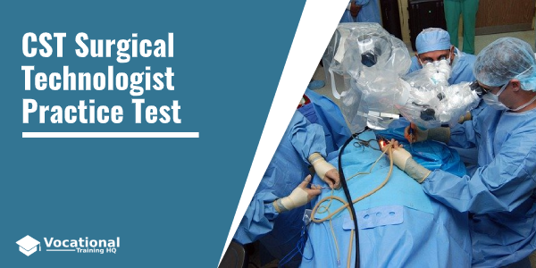 CST Surgical Technologist Practice Test