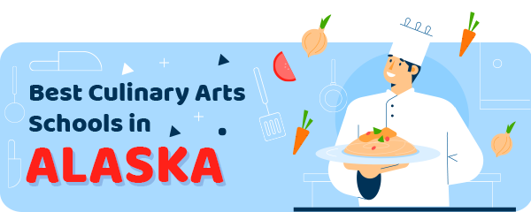Best Culinary Schools in Alaska