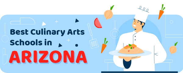 Best Culinary Schools in Arizona