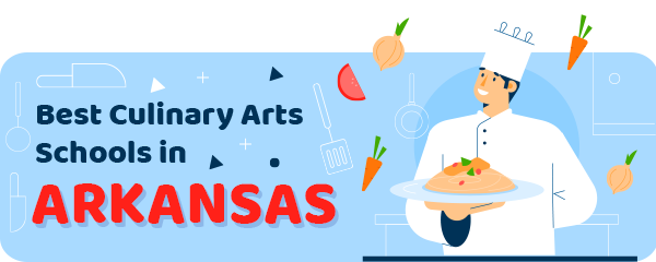 Best Culinary Schools in Arkansas