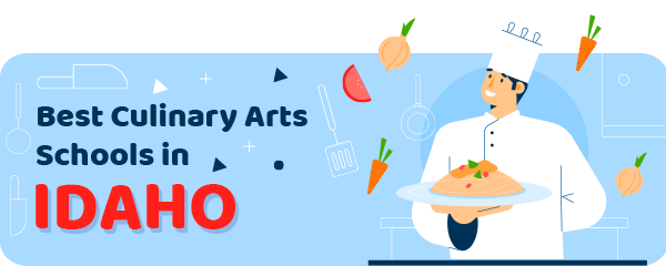 Best Culinary Schools in Idaho