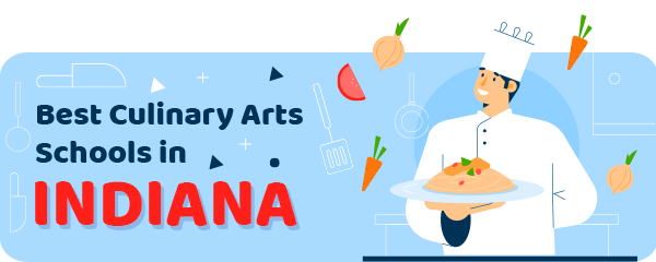 Best Culinary Schools in Indiana