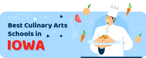 Best Culinary Schools in Iowa
