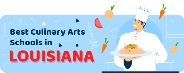 Best Culinary Schools in Louisiana