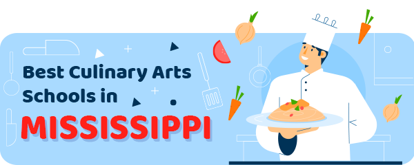 Best Culinary Schools in Mississippi