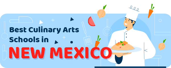 Best Culinary Schools in New Mexico
