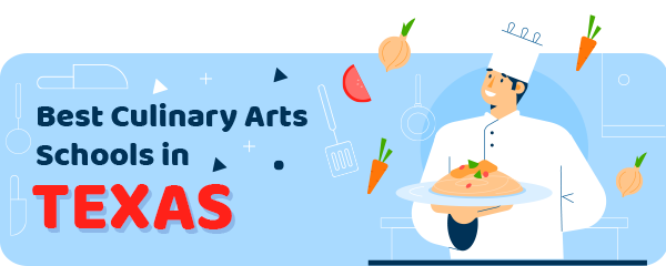 Best Culinary Schools in Texas