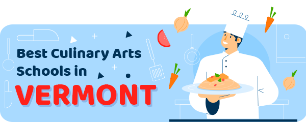 Best Culinary Schools in Vermont