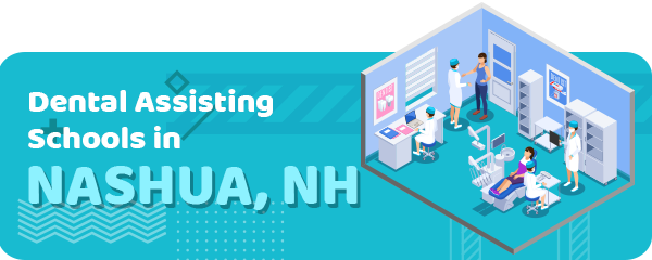 Dental Assistant Schools in Nashua, NH