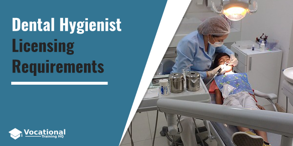 Dental Hygienist Licensing Requirements